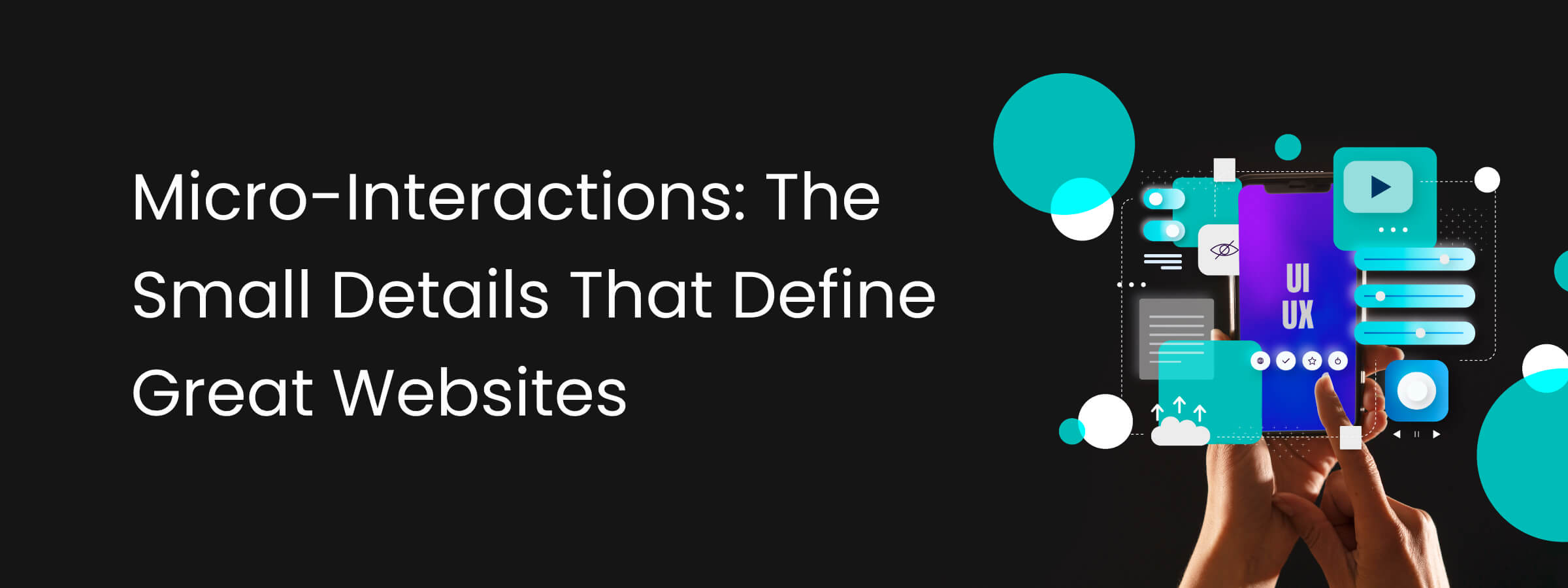 Micro-Interactions: The Small Details That Define Great Websites